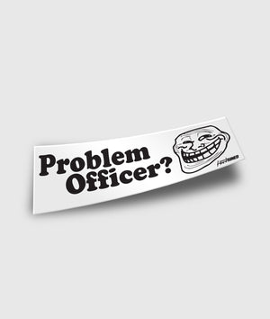Problem Officer? Sticker - Hardtuned